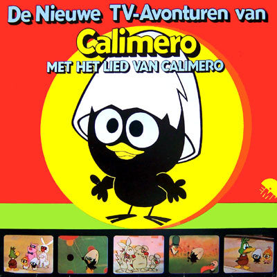 Calimero : De Nieuwe TV-Avonturen Van Calimero Met Het Lied Van Calimero (LP)