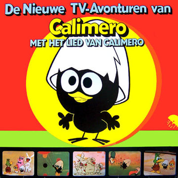 Calimero : De Nieuwe TV-Avonturen Van Calimero Met Het Lied Van Calimero (LP)