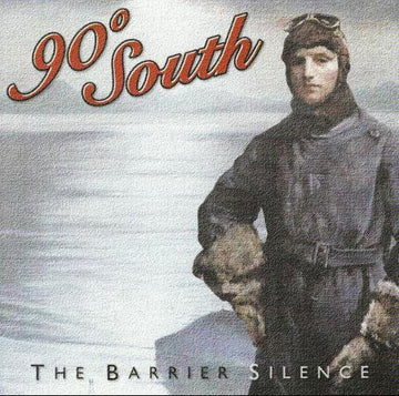 90 Degrees South : The Barrier Silence (CD, Album, Ltd)