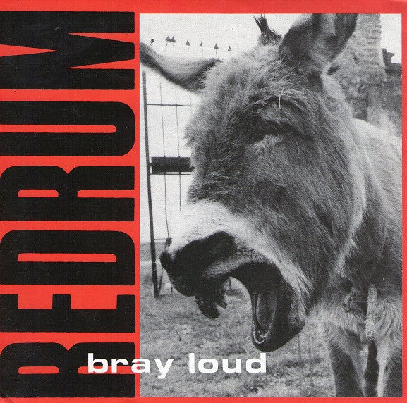 Redrum (6) : Bray Loud (7", EP)