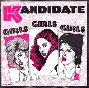 Kandidate : Girls Girls Girls (7", Single)