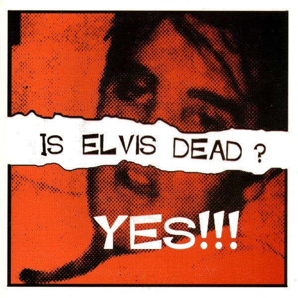 Morticia's Lovers / Superfly T.N.T.'s : Is Elvis Dead? Yes!!! (7")