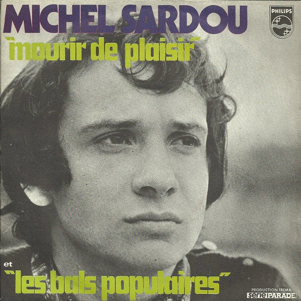 Michel Sardou : Mourir De Plaisir / Les Bals Populaires (7", Single)