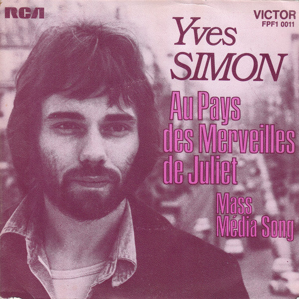 Yves Simon : Au Pays Des Merveilles De Juliet (7", Single)