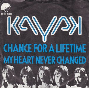 Kayak : Chance For A Lifetime  (7", Single)