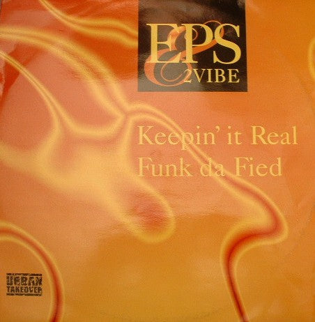 E.P.S. & 2-Vibe : Funk Da Fied / Keepin' It Real (12")