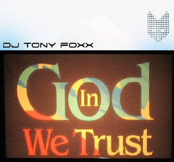 DJ Tony Foxx : In God We Trust (CD, Album, Mixed)