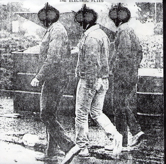 Electric Flies : Ain't No Humans On Us (7", EP)