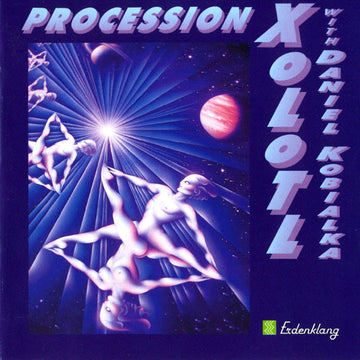 Bernard Xolotl With Daniel Kobialka : Procession (CD, Album, RE)