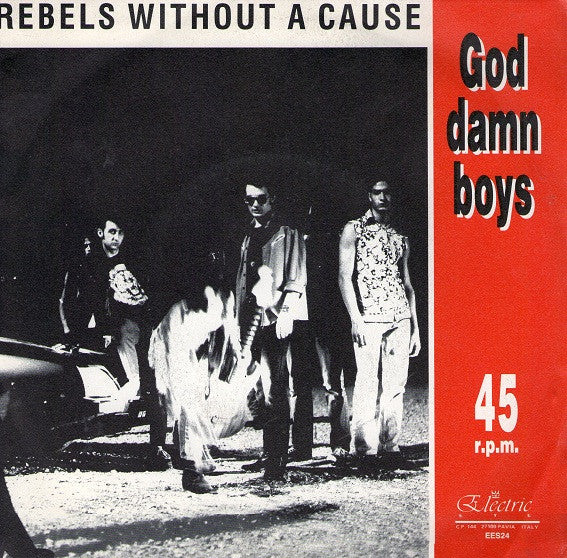 Rebels Without A Cause : God Damn Boys (7", Single)