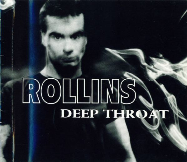 Rollins* : Deep Throat (CD, Album, RP + 2xCD, Album, RP + CD, Album, RP + )