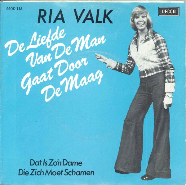 Ria Valk : De Liefde Van De Man Gaat Door De Maag (7", Single)