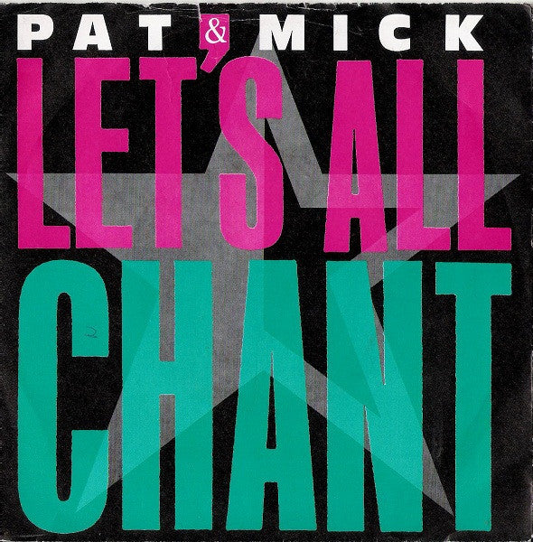 Pat & Mick : Let's All Chant (7", Single)