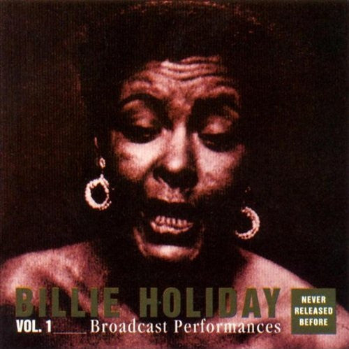 Billie Holiday : Broadcast Performances Vol. 1 ‎ (CD, Album, RE)