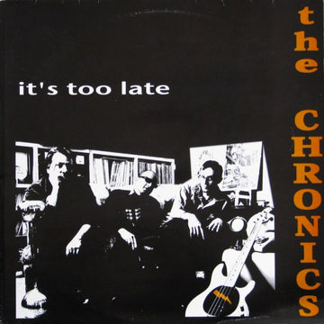 The Chronics (2) : It's Too Late (LP, Album)