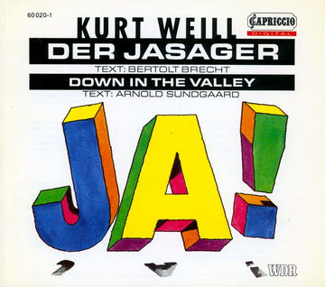 Kurt Weill - Bertolt Brecht / Arnold Sundgaard : Der Jasager / Down In The Valley (CD, Album)