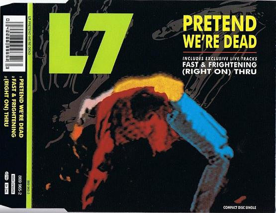 L7 : Pretend We're Dead (CD, Single)