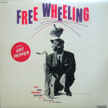 The Ted Brown Sextet featuring Warne Marsh and Art Pepper : Free Wheeling (LP, Album, RE)
