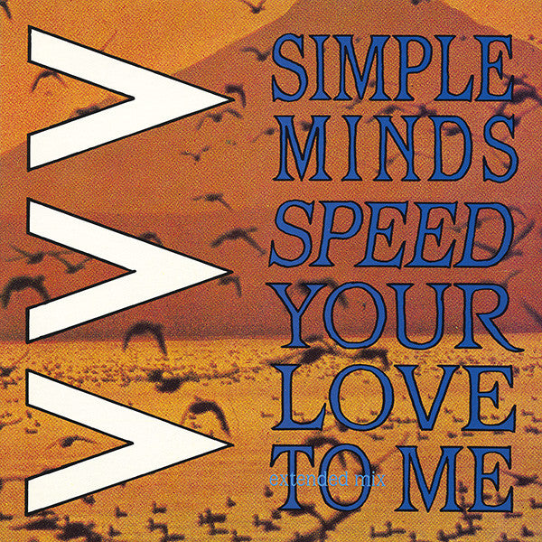 Simple Minds : Speed Your Love To Me (Extended Mix) (12", Single)