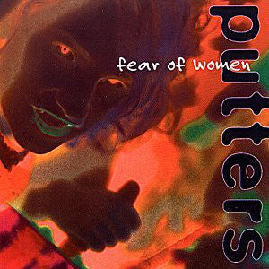 Putters : Fear Of Women (LP, Album)