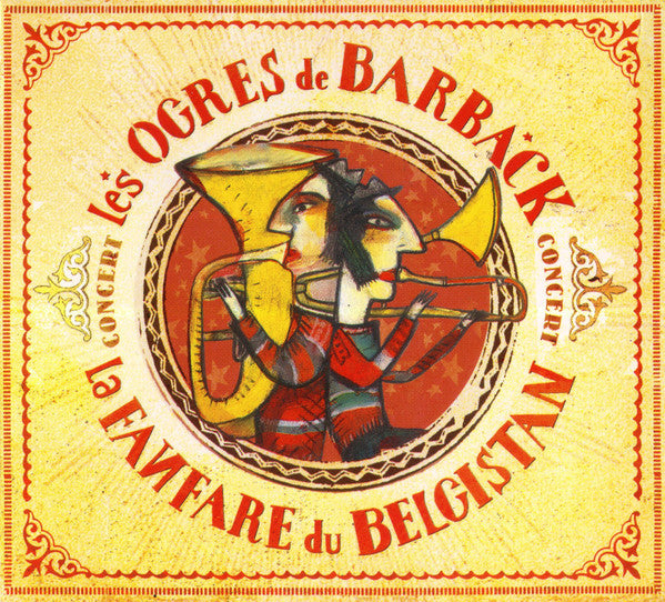 Les Ogres De Barback & La Fanfare Du Belgistan : Concert (CD, Album)