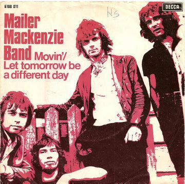 Mailer Mackenzie Band : Movin' / Let Tomorrow Be A Different Day (7", Single)