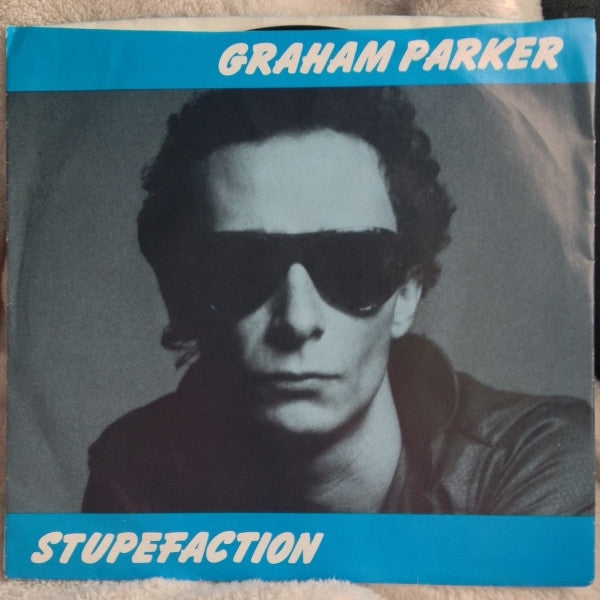 Graham Parker : Stupefaction (7", Single)