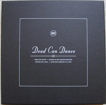 Dead Can Dance : I: Dead Can Dance ✦ Garden Of The Arcane Delights ✦ Spleen And Ideal ✦ John Peel Session 19.11.1983 (LP, Album, RE, RM + 12", EP, RE, RM + LP, Album, R)