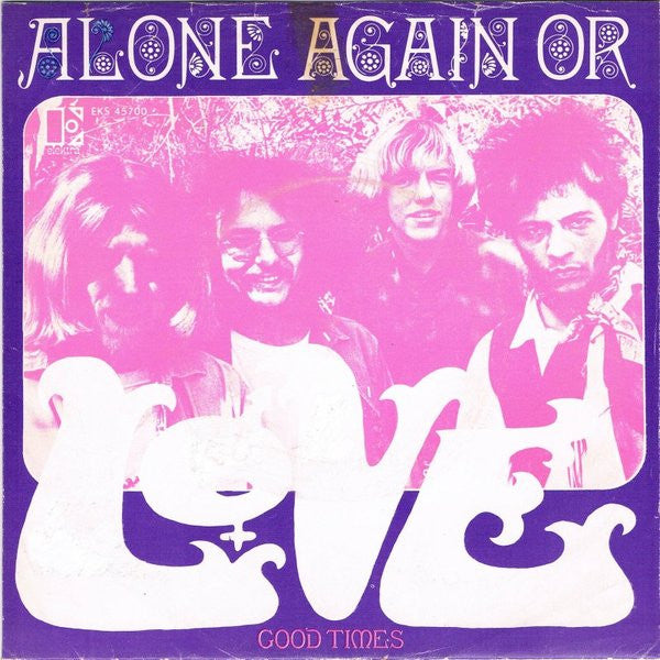 Love : Alone Again Or / Good Times (7", Single, RE)