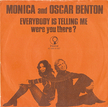 Monica (10) And Oscar Benton : Everybody Is Telling Me (7", Single, Juk)