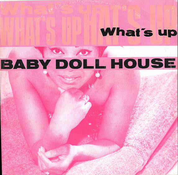 Baby Doll House : What's Up (12")