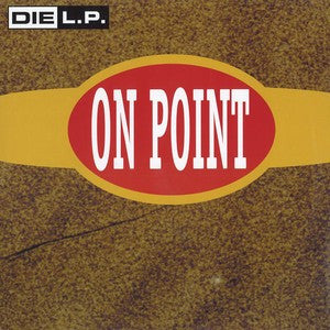Die L.P. : On Point (12")