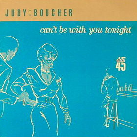 Judy Boucher : Can't Be With You Tonight (7", Single)