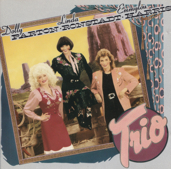 Dolly Parton, Linda Ronstadt, Emmylou Harris : Trio (CD, Album, SRC)