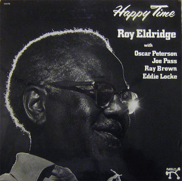 Roy Eldridge With Oscar Peterson, Joe Pass, Ray Brown, Eddie Locke : Happy Time (LP, Album)