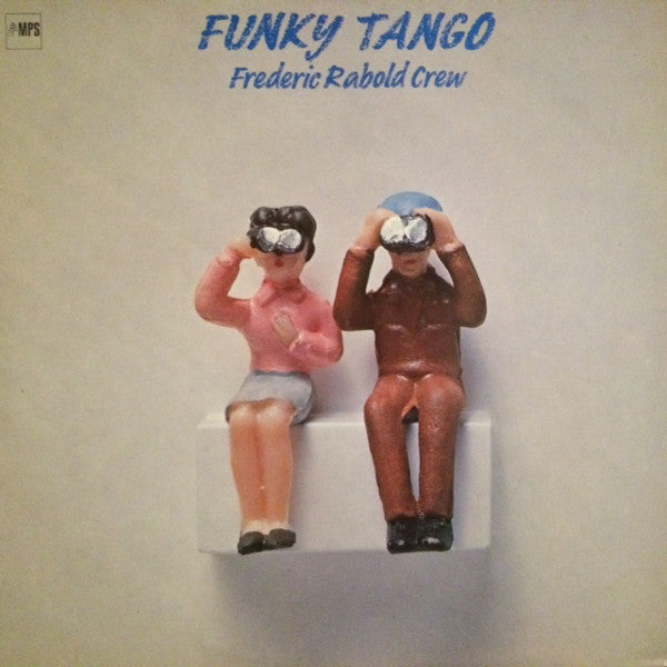 Frederic Rabold Crew : Funky Tango (LP, Album)