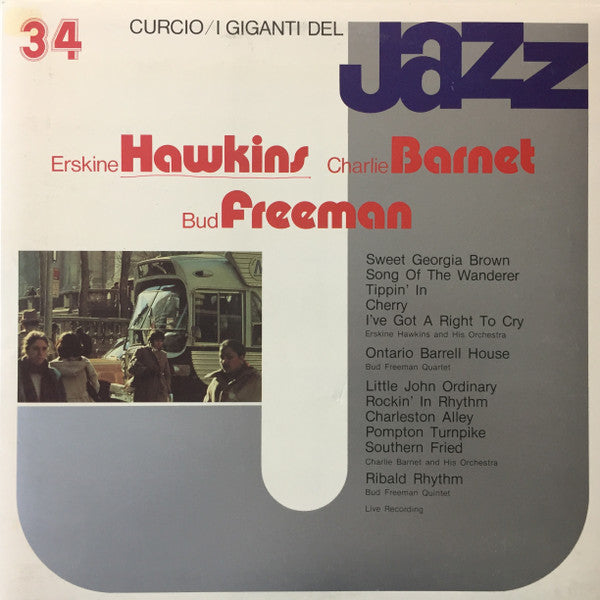 Erskine Hawkins / Charlie Barnet / Bud Freeman : I Giganti Del Jazz Vol. 34 (LP, Comp, Gat)