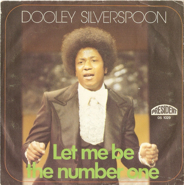 Dooley Silverspoon : Let Me Be The Number One (7", Single)