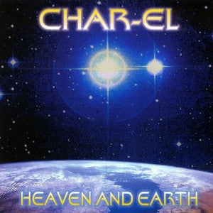 Char-El : Heaven And Earth (2xCD, Album)