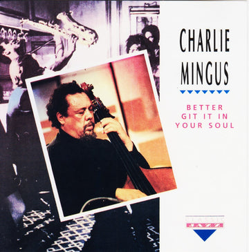 Charles Mingus : Better Git It In Your Soul (CD, Album)