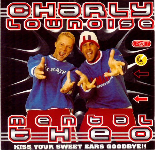 Charly Lownoise & Mental Theo : Kiss Your Sweet Ears Goodbye!! (CD, Comp, Promo)