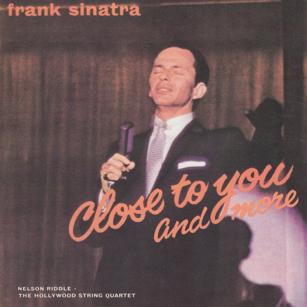 Frank Sinatra : Close To You And More (CD, Album, RE, RM)