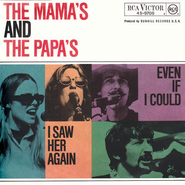 The Mamas & The Papas : I Saw Her Again / Even If I Could (7", Single)