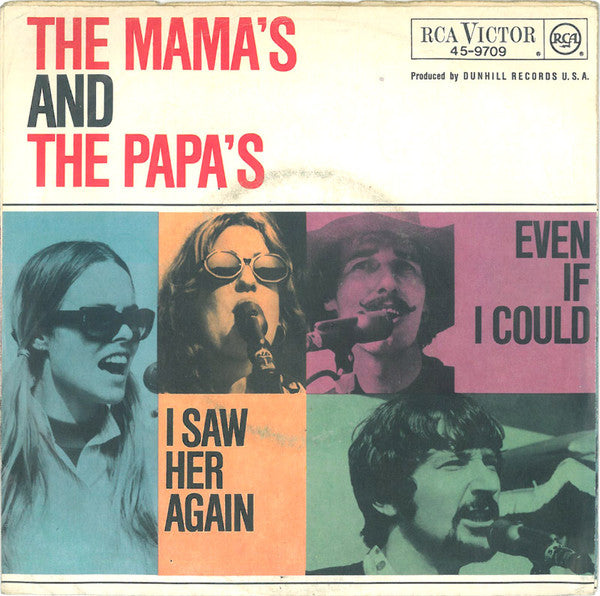 The Mamas & The Papas : I Saw Her Again / Even If I Could (7", Single)
