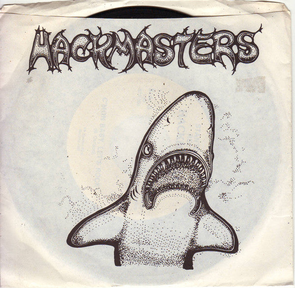 Hackmasters : Shark Attack / C'mon Baby (7", Single)