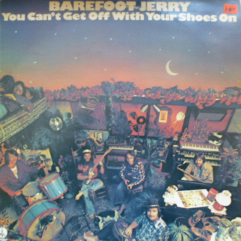 Barefoot Jerry : You Can't Get Off With Your Shoes On (LP, Album)