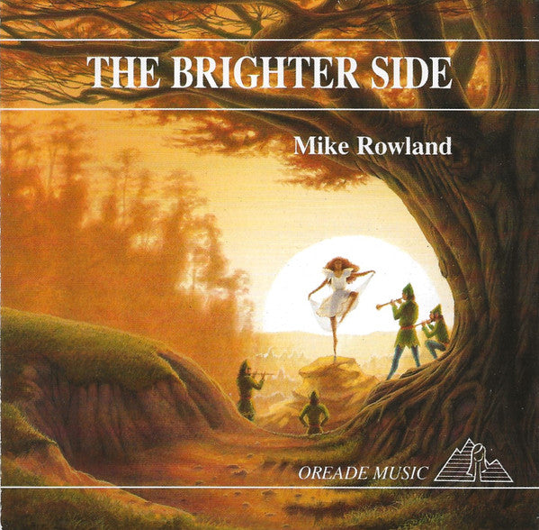 Mike Rowland (2) : The Brighter Side (CD, Album, RM, Son)