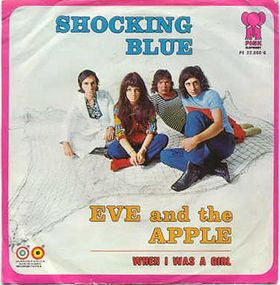 Shocking Blue : Eve And The Apple (7", Single)