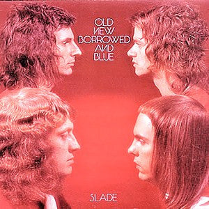 Slade : Old New Borrowed And Blue (LP, Album, Gat)