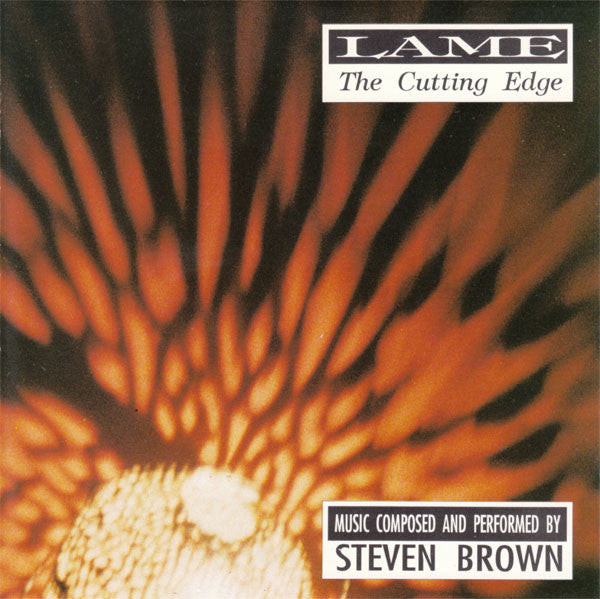 Steven Brown : Lame - The Cutting Edge (CD, Album)